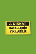 Dikkat! Hayallerim Yıkılabilir Patch