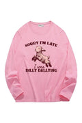 Pink Sorry Im Late Sweatshirt