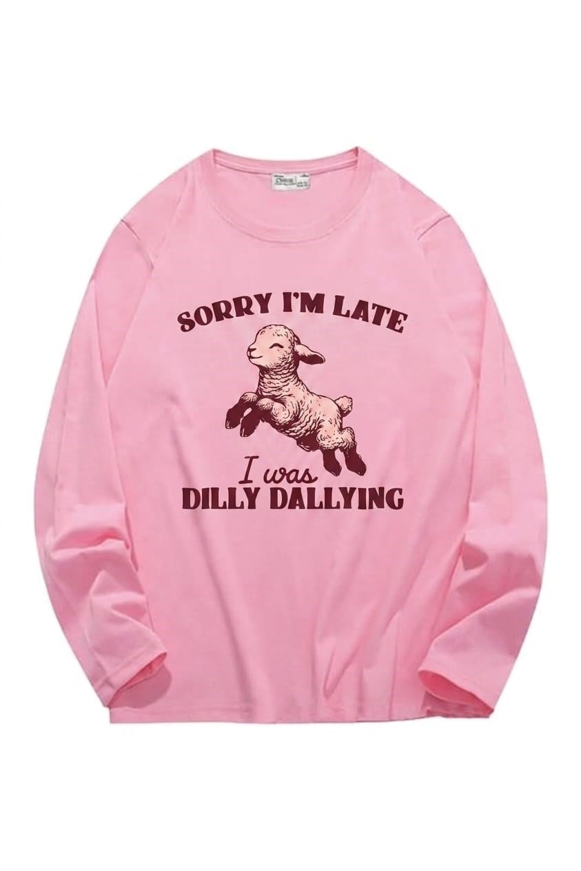 Pink Sorry Im Late Sweatshirt